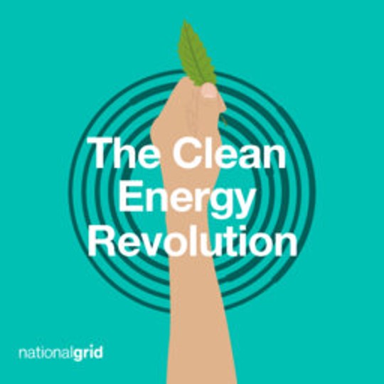 The Clean Energy Revolution from National Grid